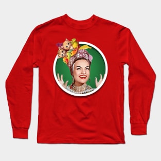 Carmen Miranda Long Sleeve T-Shirt